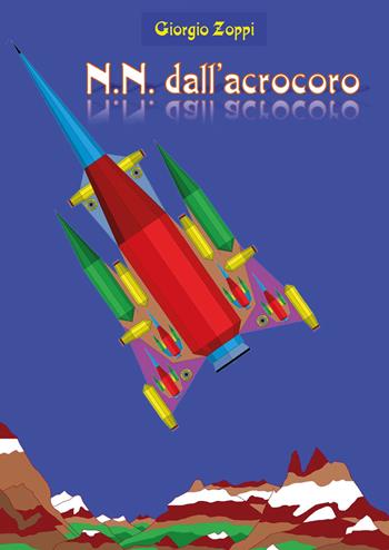 N. N. dall'acrocoro - Giorgio Zoppi - Libro Youcanprint 2022 | Libraccio.it
