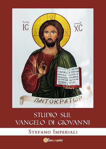 Studio sul Vangelo di Giovanni - Stefano Imperiali - Libro Youcanprint 2020 | Libraccio.it