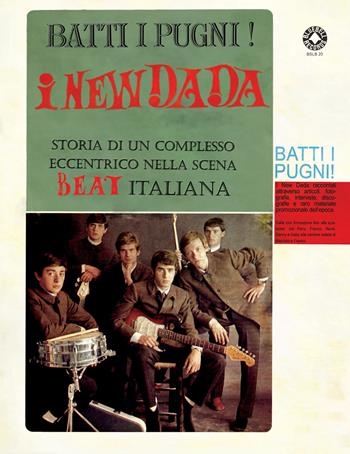 Batti i pugni! I New Dada. Storia di un complesso eccentrico nella scena beat italiana - Circolo amici del vinile - Libro Youcanprint 2020 | Libraccio.it