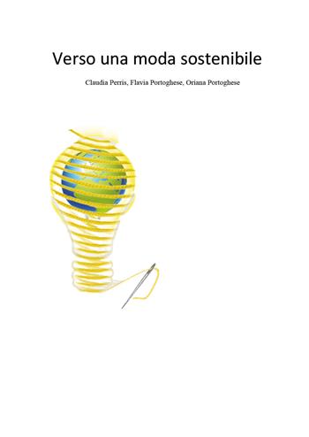 Verso una moda sostenibile - Claudia Perris, Flavia Portoghese, Oriana Portoghese - Libro Youcanprint 2020 | Libraccio.it