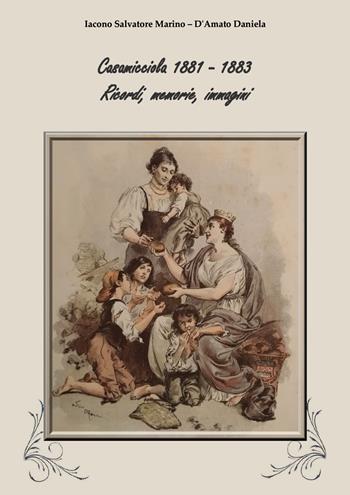 Casamicciola 1881-1883 - Salvatore Marino Iacono, Daniela D'Amato - Libro Youcanprint 2020 | Libraccio.it
