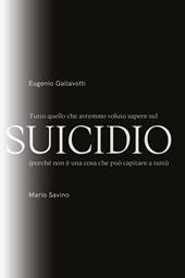 Tutto quello che avremmo voluto sapere sul suicidio