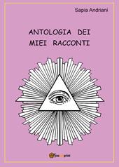 Antologia dei miei racconti