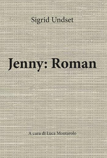 Jenny: Roman - Sigrid Undset - Libro Youcanprint 2020 | Libraccio.it