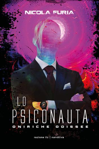 Lo psiconauta. Oniriche odissee - Nicola Furia - Libro Youcanprint 2020 | Libraccio.it