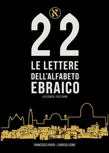 Le 22 lettere dell'alfabeto ebraico - Fabrizio Leone, Francesco Parisi - Libro Youcanprint 2020 | Libraccio.it