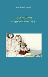 Dieci racconti da leggere con mamma e papà