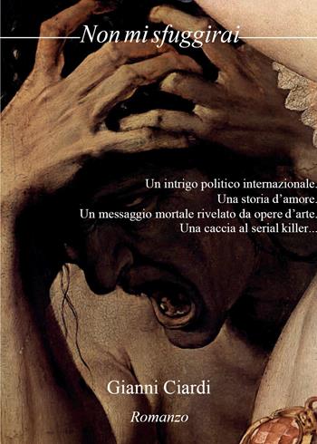 Non mi sfuggirai - Gianni Ciardi - Libro Youcanprint 2020 | Libraccio.it