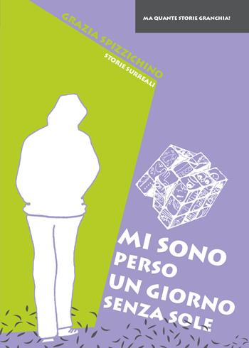 Mi sono perso un giorno senza sole - Grazia Spizzichino - Libro Youcanprint 2020 | Libraccio.it