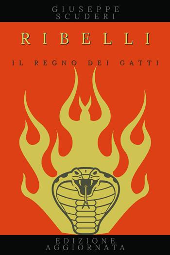 Ribelli. Il regno dei gatti. Vol. 2 - Giuseppe Scuderi - Libro Youcanprint 2020 | Libraccio.it