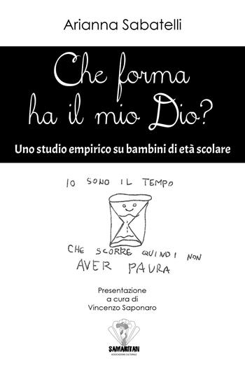 Che forma ha il mio Dio? Uno studio empirico su bambini di età scolare - Vincenzo Saponaro - Libro Youcanprint 2020 | Libraccio.it