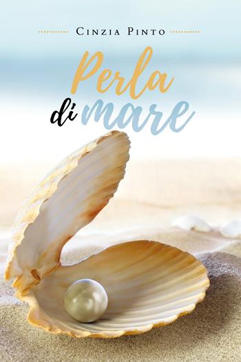 Perla di mare - Cinzia Pinto - Libro Youcanprint 2020 | Libraccio.it