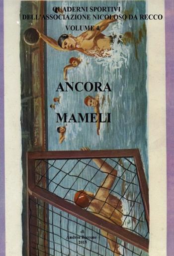 Ancora Mameli - Andrea Boccone - Libro Youcanprint 2020 | Libraccio.it