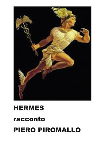 Hermes - Piero Piromallo - Libro Youcanprint 2020 | Libraccio.it