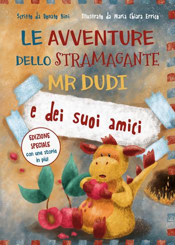 Le avventure dello stramagante Mr Dudi e dei suoi amici. Ediz. illustrata - Donato Bini - Libro Youcanprint 2020 | Libraccio.it