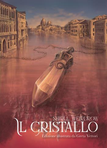 Il cristallo - Shirll Weirdrow - Libro Youcanprint 2020 | Libraccio.it