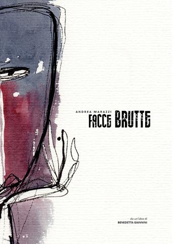 Facce brutte. Ediz. illustrata - Andrea Marazzi - Libro Youcanprint 2020 | Libraccio.it