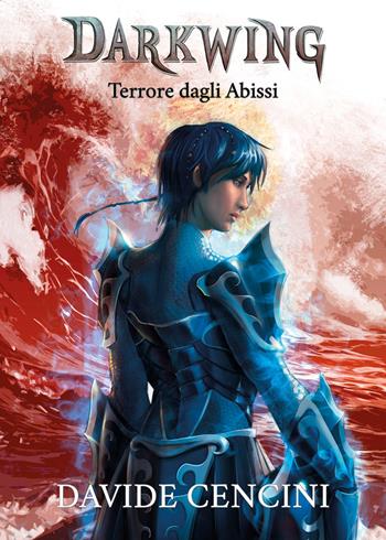 Terrore dagli abissi. Darkwing - Davide Cencini - Libro Youcanprint 2020 | Libraccio.it