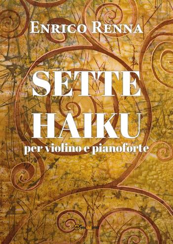 Sette haiku per violino e pianoforte - Enrico Renna - Libro Youcanprint 2020 | Libraccio.it