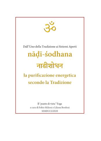 N?d?-Sodhana. La purificazione energetica secondo la Tradizione. Dall'uno della tradizione ai sistemi aperti - Fabio Milioni - Libro Youcanprint 2020 | Libraccio.it