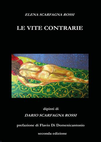 Le vite contrarie - Elena Scarfagna - Libro Youcanprint 2020 | Libraccio.it