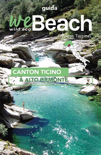 WeBeach. Canton Ticino e Alto Piemonte - Filippo Tuccimei - Libro Youcanprint 2020 | Libraccio.it