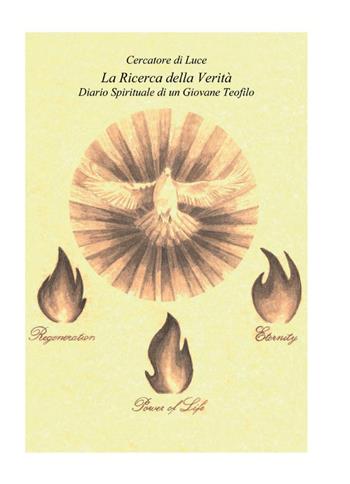 La ricerca della verità. Diario spirituale di un giovane teofilo - Cercatore di luce - Libro Youcanprint 2020 | Libraccio.it
