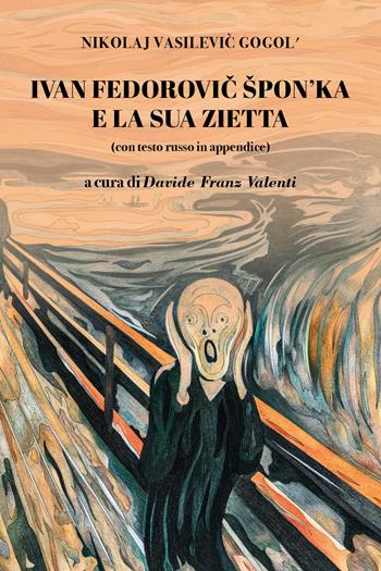 Ivan Fedorovic Spon'ka e la sua zietta. Con testo russo in appendice. Ediz. bilingue - Nikolaj Gogol' - Libro Youcanprint 2020 | Libraccio.it