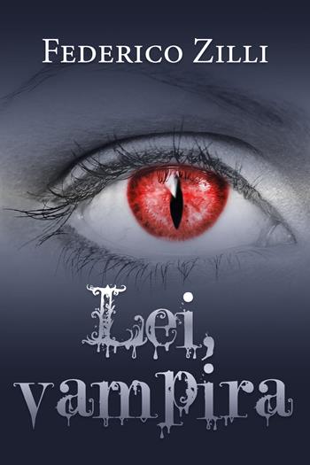 Lei, vampira. Hunter Hall - Federico Zilli - Libro Youcanprint 2020 | Libraccio.it