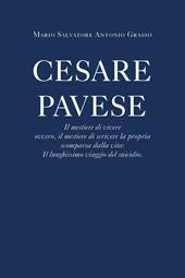 Cesare Pavese. Il mestiere di vivere