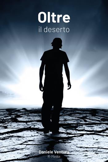 Oltre il deserto - Daniele Ventura - Libro Youcanprint 2020 | Libraccio.it