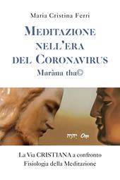 Meditazione nell'era del Coronavirus. Maràna tha©