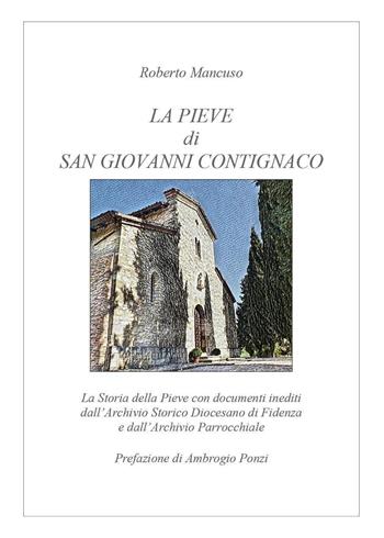 La Pieve di San Giovanni Contignaco - Roberto Mancuso - Libro Youcanprint 2020 | Libraccio.it