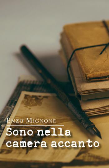 Sono nella camera accanto - Enzo Mignone - Libro Youcanprint 2020 | Libraccio.it