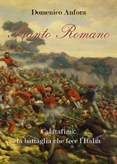 Pianto romano. Calatafimi: la battaglia che fece l'Italia