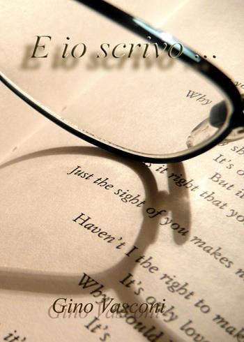 E io scrivo... - Gino Vasconi - Libro Youcanprint 2020 | Libraccio.it