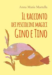 Il racconto dei pesciolini magici Gino e Tino