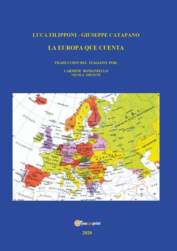 L' Europa que cuenta - Luca Filipponi, Giuseppe Catapano - Libro Youcanprint 2020 | Libraccio.it