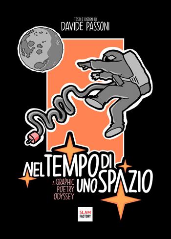 Nel tempo di uno spazio. A graphic poetry odyssey - Davide Passoni - Libro Youcanprint 2020 | Libraccio.it