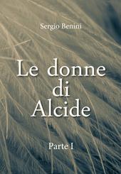 Le donne di Alcide. Vol. 1