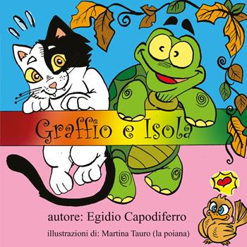 Graffio e Isola - Egidio Capodiferro - Libro Youcanprint 2020 | Libraccio.it