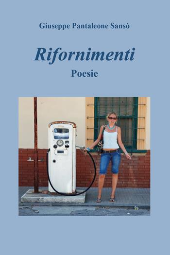 Rifornimenti - Giuseppe Pantaleone Sansò - Libro Youcanprint 2020 | Libraccio.it