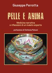 Pelle e anima. Medicina narrativa e riflessioni di un malato esperto