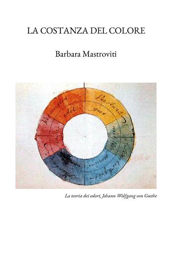 La costanza del colore - Barbara Mastroviti - Libro Youcanprint 2020 | Libraccio.it