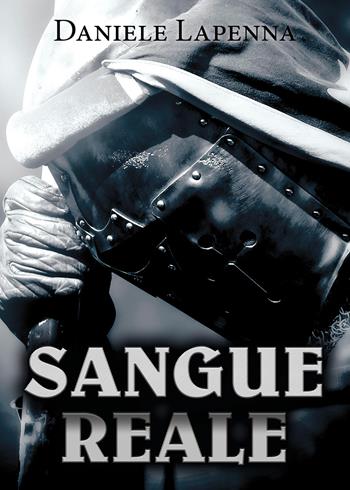 Sangue reale - Daniele Lapenna - Libro Youcanprint 2020 | Libraccio.it