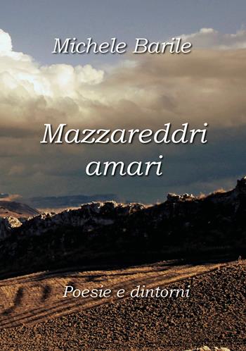 Mazzareddri amari - Michele Barile - Libro Youcanprint 2020 | Libraccio.it