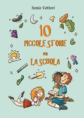 Dieci piccole storie per la scuola