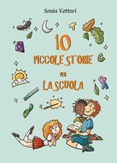 Dieci piccole storie per la scuola