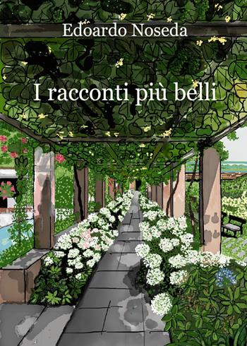 I racconti più belli - Edoardo Noseda - Libro Youcanprint 2020 | Libraccio.it