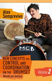 New concepts for control and coordination on the drumset. Metodo per batteria. Vol. 2
